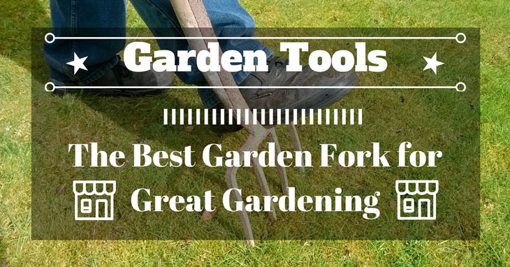 best garden fork